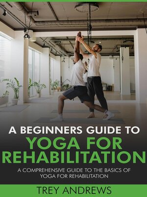 cover image of A Beginners Guide to Yoga for Rehabilitation